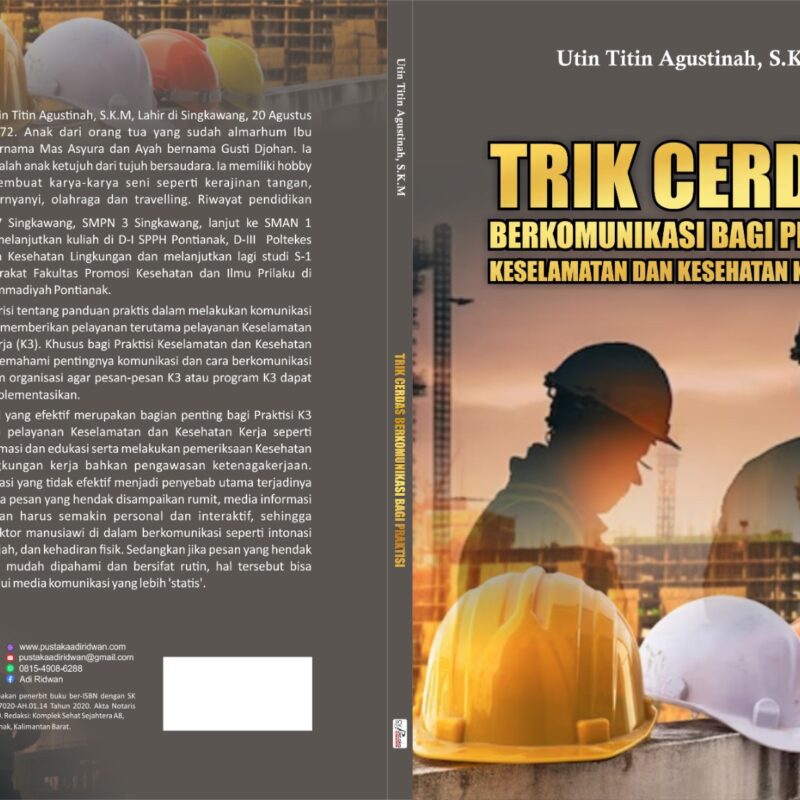 Utin Titin Agustinah-Trik Cerdas Berkomunikasi bagi Praktisi Keselamatan dan Kesehatan Kerja (K3)