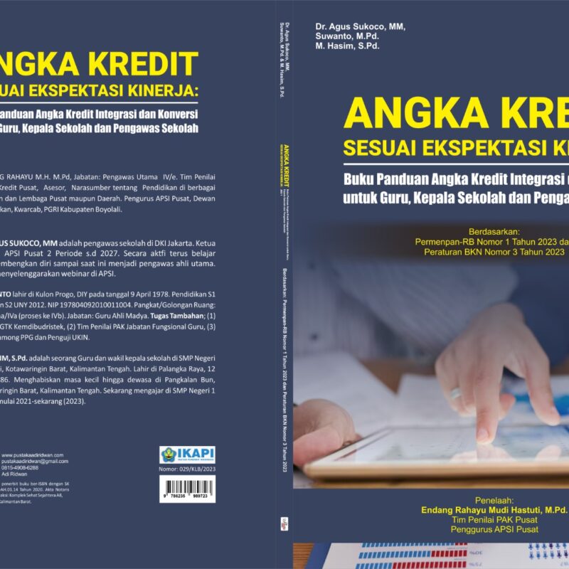 Dr. Agus Sukoco, MM, Suwanto, M.Pd. & M. Hasim, S.Pd.-Angka Kredit Sesuai Ekspektasi Kinerja: Buku Panduan Angka Kredit Integrasi dan Konversi untuk Guru, Kepala Sekolah dan Pengawas Sekolah
