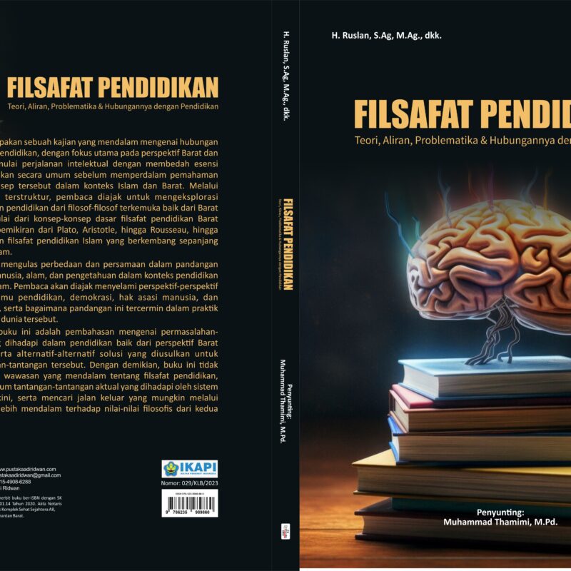Ruslan, dkk-FILSAFAT PENDIDIKAN Teori, Aliran, Problematika & Hubungannya dengan Pendidikan