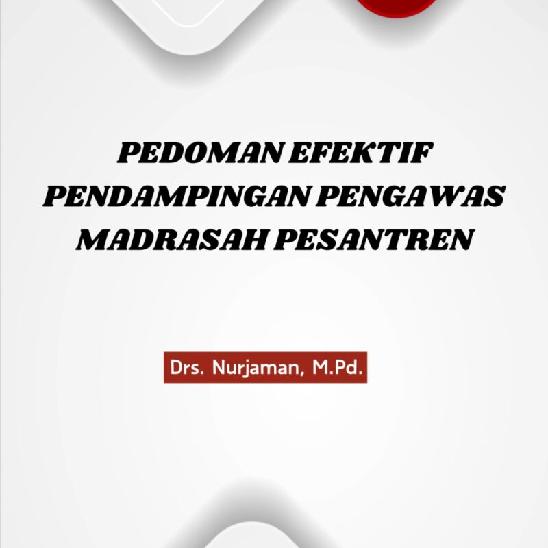 Nurjaman-Pedoman Efektif Pendampingan Pengawas Madrasah Pesantren