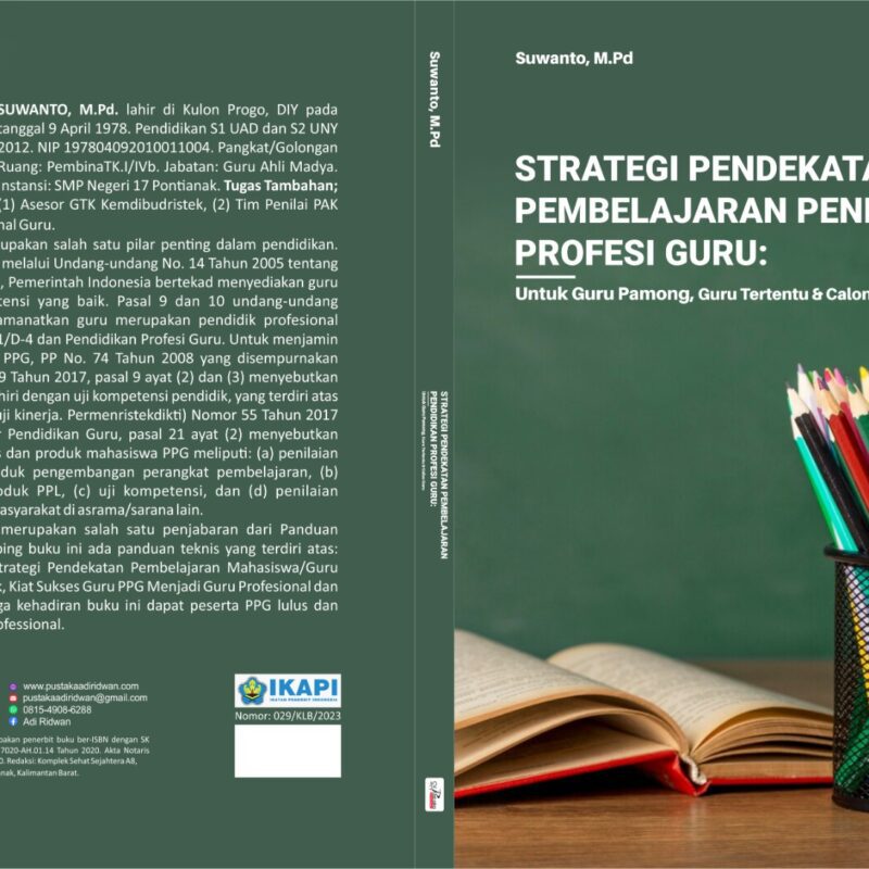 Suwanto-STRATEGI PENDEKATAN PEMBELAJARAN  PENDIDIKAN PROFESI GURU: Untuk Guru Pamong, Guru Tertentu dan Calon Guru