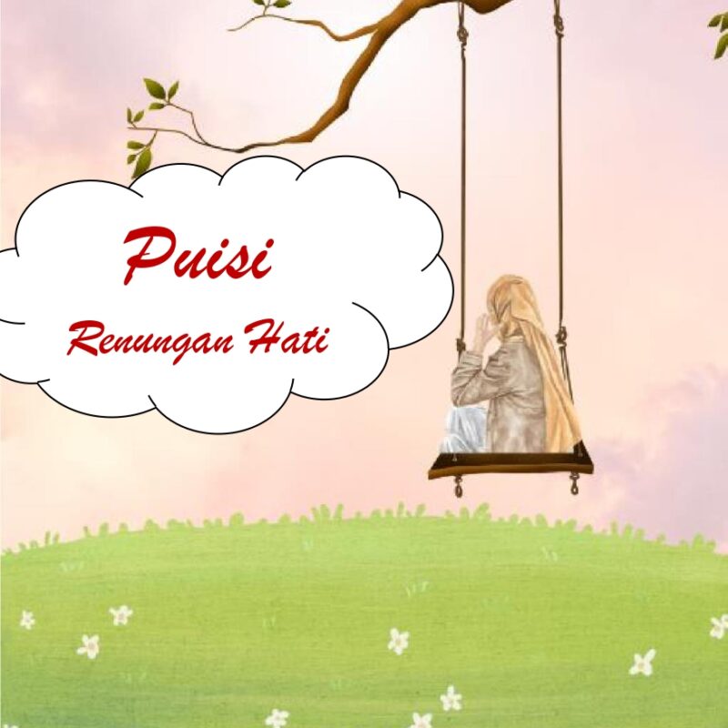Iis Rahmawati-Puisi Renungan Hati