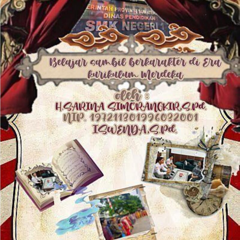 Sarina Simorangkir & Iswenda-Belajar Sambil Berkarakter di Era Kurikulum Merdeka