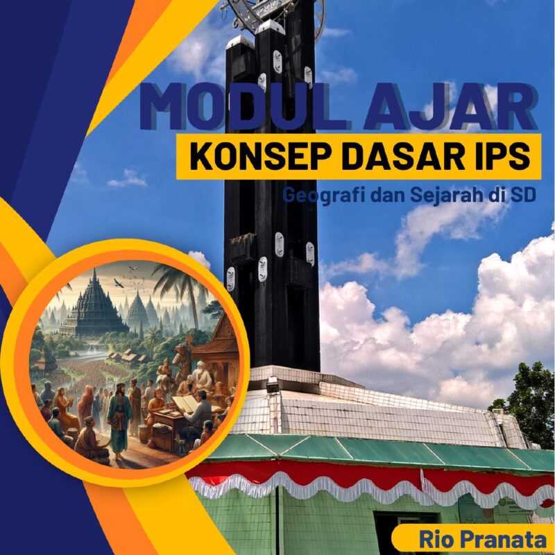 Rio Pranata-MODUL AJAR KONSEP DASAR IPS: Geografi dan Sejarah di SD