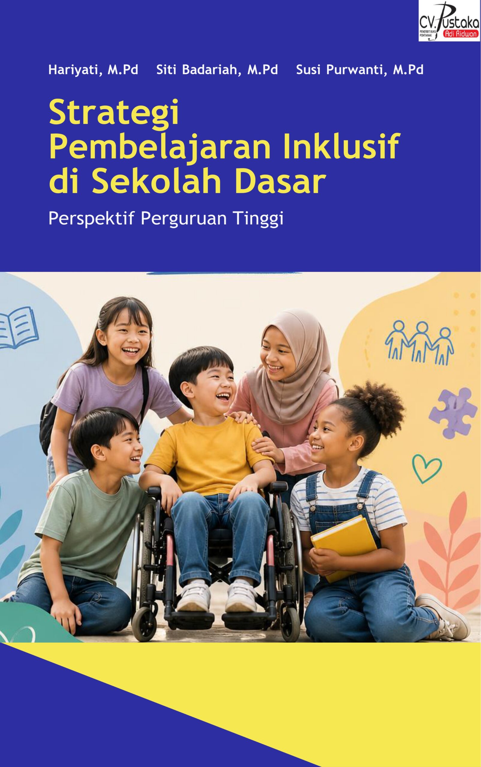 Hariyati-STRATEGI PEMBELAJARAN INKLUSIF DI SEKOLAH DASAR: Perspektif Perguruan Tinggi