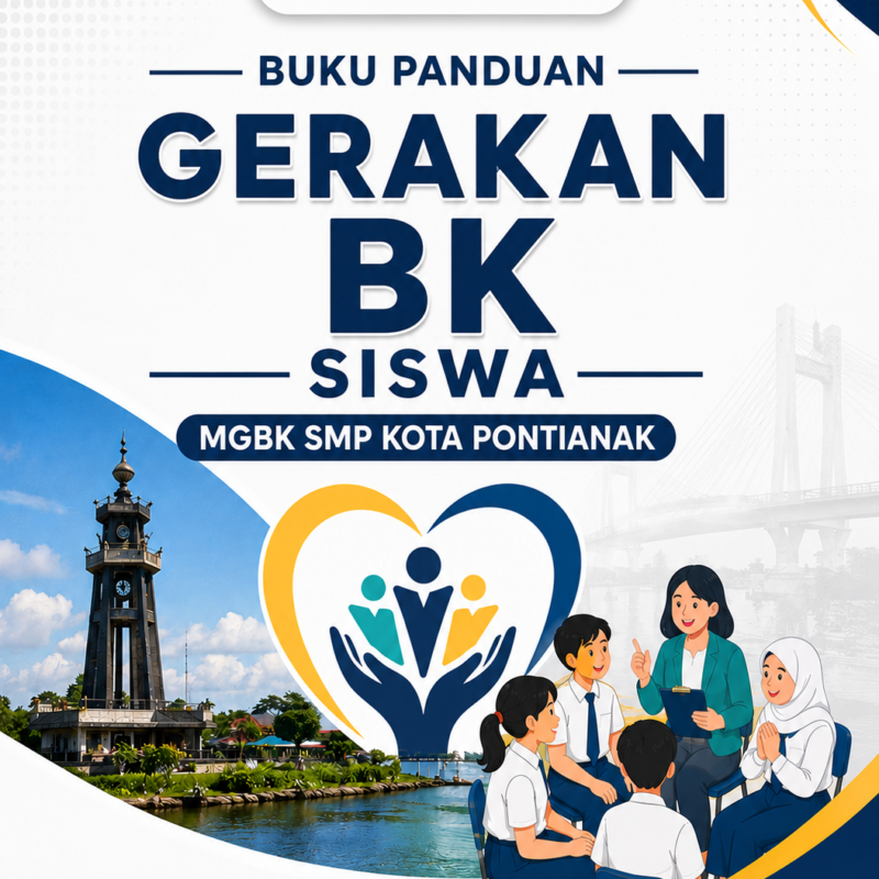 Lia Indrayani-Buku Panduan Gerakan BK Peduli Siswa MGBK SMP Kota Pontianak